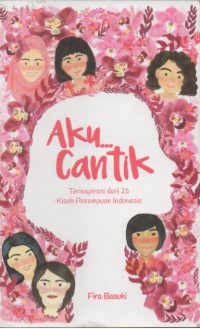 Aku... Cantik