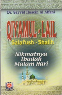 Qiyamul-Lail Salafush-Shalih=Nikmatnya Ibadah Malam Hari