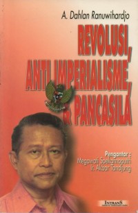 Revolusi, Anti Imperialisme, & Pancasila