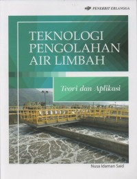 Teknologi Pengolahan Air Limbah: Teori dan Aplikasi