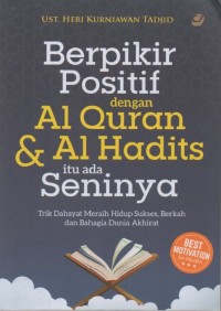 Berpikir Positif dengan Al Qur'an & Al Hadits itu ada Seninya