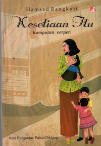 Kesetiaan Itu: Kumpulan Cerpen