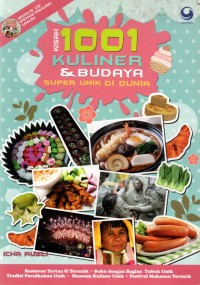 Kisah 1001 Kuliner & Budaya Super Unik Di Dunia