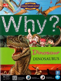 Why?: Dinosaur= Dinosaurus