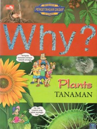 Why?: Plants - Tanaman