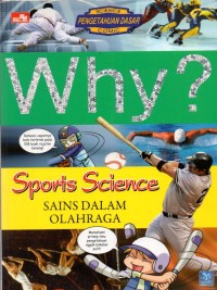 Why?: Sports Science=Sains Dalam Olahraga