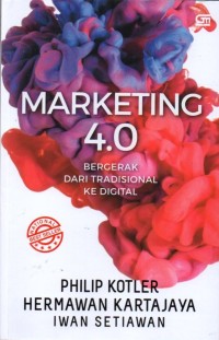 Marketing 4.0: Bergerak dari Tradisional ke Digital