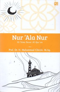 Nur 'Ala Nur: 10 Tema Besar Al-Qur'an