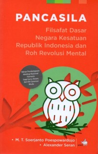 Pancasila: Filsafat Dasar Negara Kesatuan Republik Indonesia dan Roh Revolusi Mental