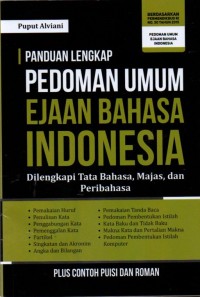 Panduan Lengkap Pedoman Umum Ejaan Bahasa Indonesia : Dilengkapi Tata Bahasa, Majas, dan Peribahasa