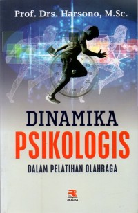 Dinamika Psikologis Dalam Pelatihan Olahraga