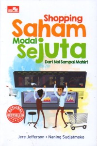 Shopping Saham Modal Sejuta: Belum Punya Pengalaman, Plin-Plan antara Investasi atau Trading, Dana Terbatas dan Takut Rugi?