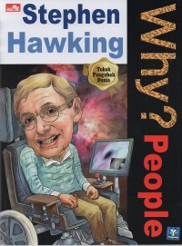 Why? People : Stephen Hawking