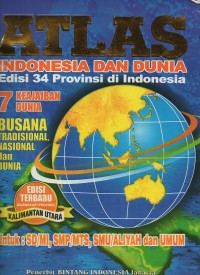 Atlas Indonesia dan Dunia Edisi 34 Provinsi di Indonesia