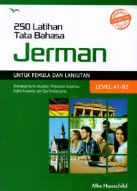 250 Latihan Tata Bahasa Jerman untuk pemula dan lanjutan, level A1-B2