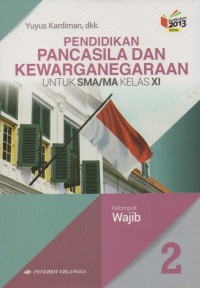 Pendidikan Pancasila dan Kewarganegaraan 2 Untuk SMA/MA Kelas XI