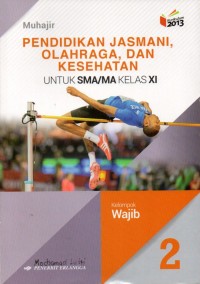 Pendidikan Jasmani, Olahraga, dan Kesehatan 2 Untuk SMA/MA Kelas XI