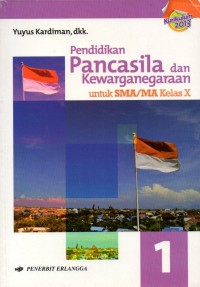 Pendidikan Pancasila dan Kewarganegaraan 1 Untuk SMA/MA Kelas X