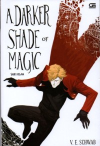 A Darker Shade of Magic = Sihir Kelam