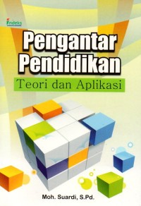 Pengantar Pendidikan: Teori dan Aplikasi