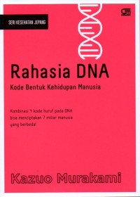 Rahasia DNA: Kode Bentuk Kehidupan Manusia