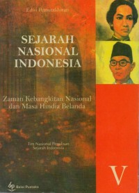 Sejarah Nasional Indonesia V: Zaman Kebangkitan Nasional dan Masa Hindia Belanda (Kurang Lebih 1900-1942)