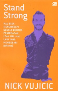 Stand Strong: Kau Bisa Menghadapi Segala Bentuk Penindasan (Dan Hal-hal Lain yang Membebani Dirimu)