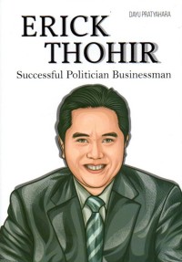 Erick Thohir: Successful Politician Businessman