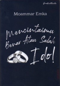 Mencintaimu Benar atau Salah I do!