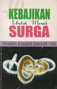 Image of 40 Kebajikan Untuk Meraih Surga