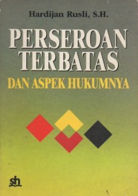 Perseroan Terbatas dan Aspek Hukumnya