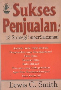 Sukses Penjualan: 13 Strategi SuperSalesman