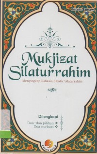 Mukjizat silaturrahim: menyingkap rahasia dibalik silaturrahim