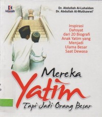 Mereka yatim tapi jadi orang besar