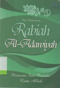 Rabiah Al-Adaniyah : perawan suci perindu Allah