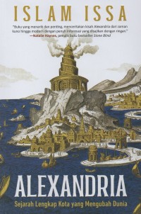 Alexandria: Sejarah lengkap kota yang mengubah dunia