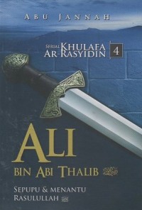 Image of Ali Bin Abi Thalib: Sepupu & Menantu Rasulullah