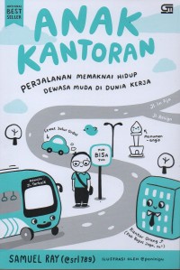 Anak Kantoran: Perjalanan Memaknai Hidup Dewasa Muda Di Dunia Kerja