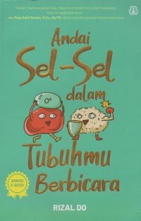 Andai Sel-sel dalam Tubuhmu Berbicara