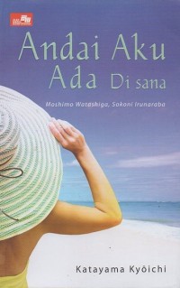 Image of Andai Aku Ada Di Sana