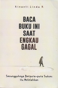 Baca Buku Ini Saat Engkau Gagal