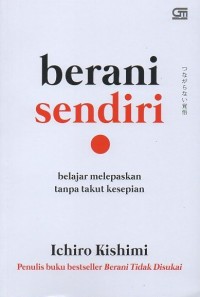 Image of Berani sendiri: Belajar melepaskan tanpa takut kesepian