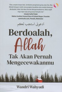 Berdoalah, Allah tak akan pernah mengecewakanmu