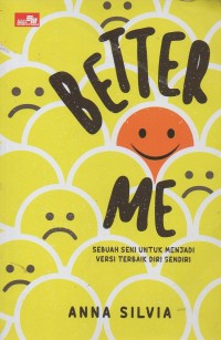 Better me: Sebuah seni untuk menjadi versi terbaik diri sendiri