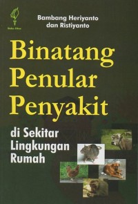 Binatang Penular Penyakit di Sekitar Lingkungan Rumah