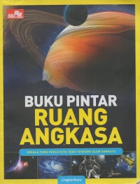 Buku pintar ruang angkasa: Segala yang perlu kita tahu tentang alam semesta