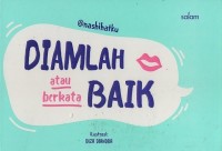 Image of Diamlah Atau Berkata Baik