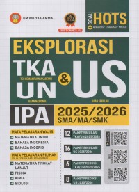 Eksplorasi TKA (Tes kemampuan akademik/Ujian Nasional) & US (Ujian sekolah) IPA 2025/2026 SMA/MA/SMK
