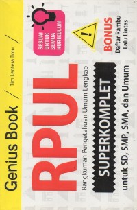 Genius book RPUL superkomplet untuk SD, SMP, SMA, dan Umum