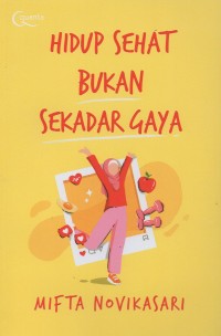 Hidup sehat bukan sekadar gaya